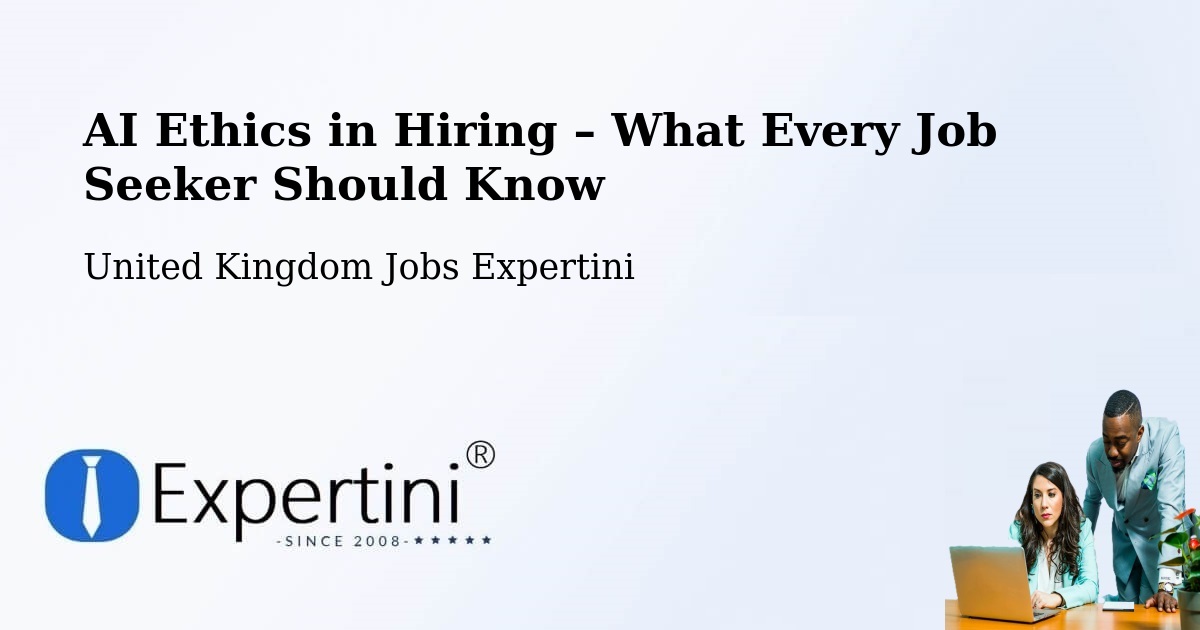 AI Ethics in Recruitment & Hiring – Malpas - Malpas, United Kingdom Jobs Expertini