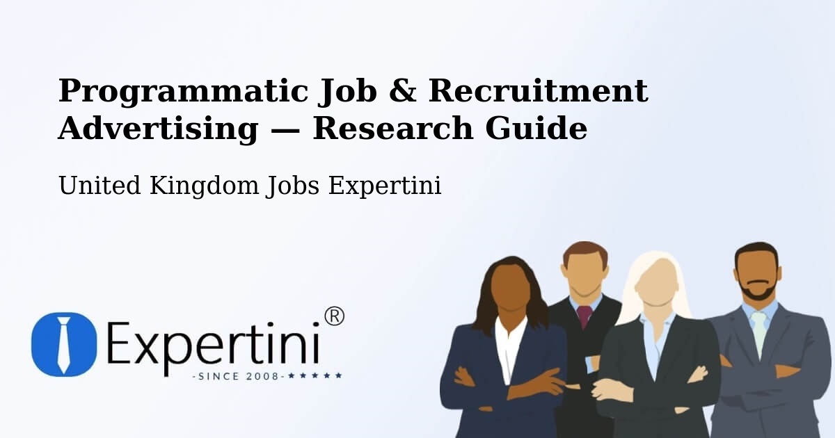 Programmatic Job & Recruitment Advertising — Research Guide – Malpas